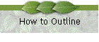 How to Outline