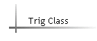 Trig Class